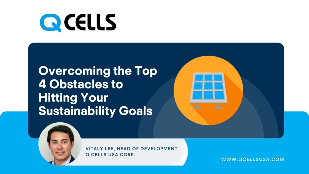 Overcoming the Top 4 Obstacles to Hitting Your Sustainability Goals